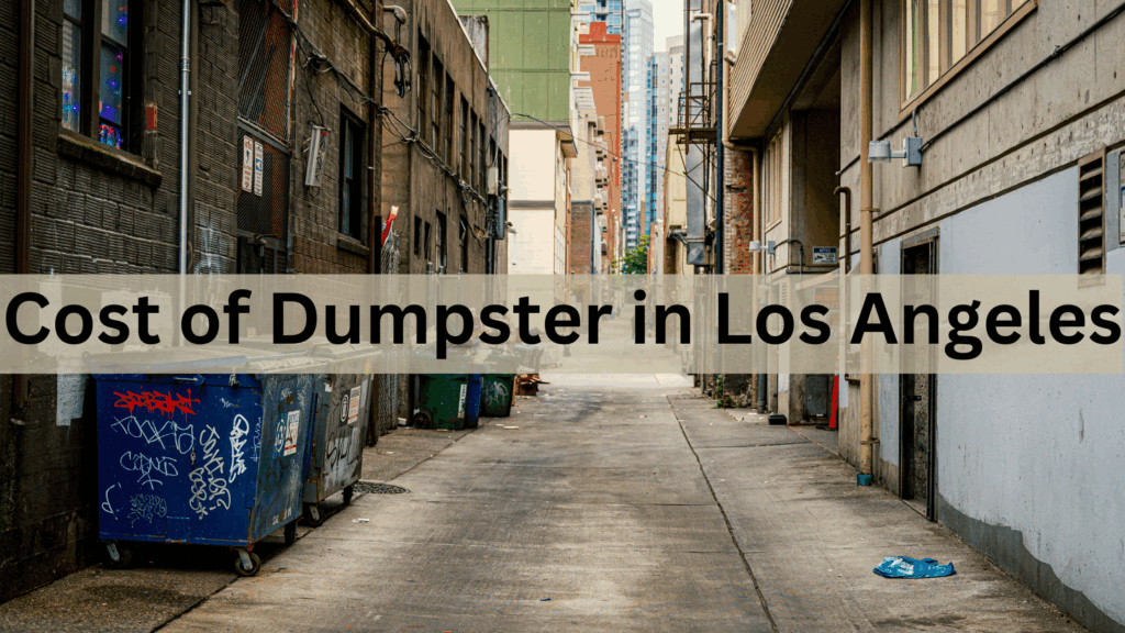cost of zippy dumpster in los angeles